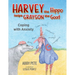 Harvey the Hippo Helps Grayson the Goat: Coping With Anxiety