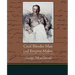 Cecil Rhodes Man and Empire-Maker