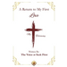 A Return to My First Love: My Testimony