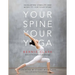 Your Spine, Your Yoga: Developing Stability and Mobility for Your Spine
