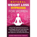 Natural Weight Loss Hypnosis for Women: Unlock The Subliminal Secrets to Lose Weight Fast and Look Amazing Today with Audio-guided Yoga, Self-Hypnosis