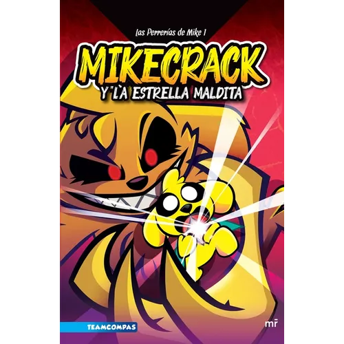 Las Perrerías de Mike 1: Mikecrack Y La Estrella Maldita / Mike's Shenanigans 1: Mikecrack and the Cursed Star