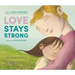 Love Stays Strong