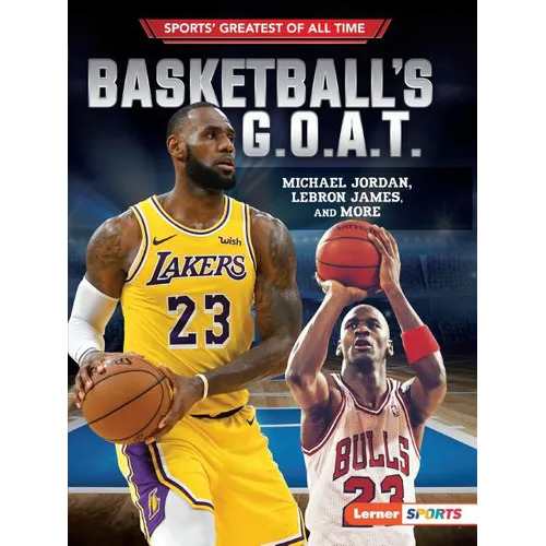 Basketball's G.O.A.T.: Michael Jordan, Lebron James, and More