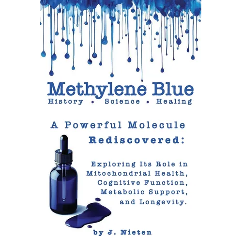 Methylene Blue: History, Science, and Health