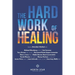 The Hard Work of Healing