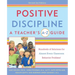 Positive Discipline: A Teacher's A-Z Guide: Hundreds of Solutions for Almost Every Classroom Behavior Problem!