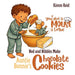 If You Give a Mouse a Toque: Ned and Nibbles make Auntie Bonnie's Chocolate Cookies