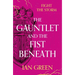 The Gauntlet and the Fist Beneath