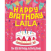 Happy Birthday Laila - The Big Birthday Activity Book: (Personalized Children's Activity Book)