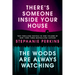 There's Someone Inside Your House and the Woods Are Always Watching
