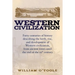 Western Civilization: Forty centuries of history describing the birth, rise, and development of Western civilization, from ancient times unt