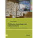 Politische Soziologie der Lebensweisen. Feld-forschendes Lernen à la Bourdieu