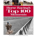 Horse Racing's Top 100 Moments