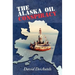 The Alaska Oil Conspiracy
