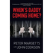 When's Daddy Coming Home?