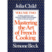 Mastering the Art of French Cooking, Volume 2: A Cookbook