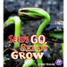Seeds Go, Seeds Grow