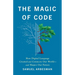 The Magic of Code: How Digital Language Created and Connects Our World--And Shapes Our Future