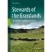 Stewards of the Grasslands: Canadian Ranchers in Their Own Words