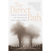 The Direct Path: Creating a Personal Journey to the Divine Using the World's Spirtual Traditions