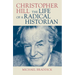Christopher Hill: The Life of a Radical Historian