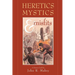 Heretics, Mystics & Misfits