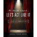 We Are the Church... Let's Act Like It: A Study on the Book of Acts