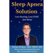 Sleep Apnea Solution: Less Snoring, Less CPAP, Just Sleep