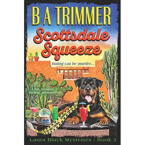Scottsdale Squeeze: a fun, romantic, thrilling, adventure...