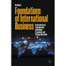 Foundations of International Business: An Introduction to Trade Dynamics, Institutional Frameworks, and Strategic Operations