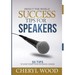 Success Tips for Speakers: 50 Tips To Jump-Start Your Speaking Career