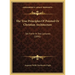 The True Principles Of Pointed Or Christian Architecture: Set Forth In Two Lectures (1841)
