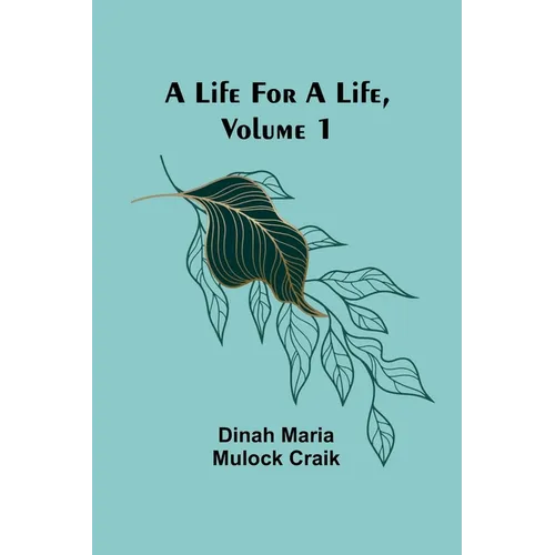 A Life for a Life, Volume 1