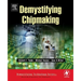 Demystifying Chipmaking [With CDROM]
