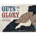 Guts for Glory: The Story of Civil War Soldier Rosetta Wakeman