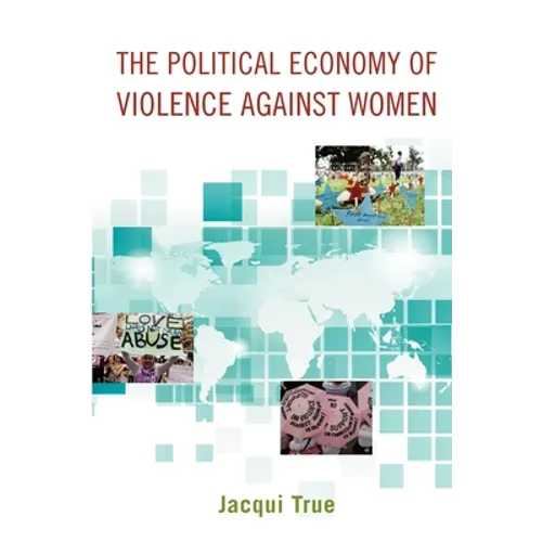 The Political Economy of Violence Against Women