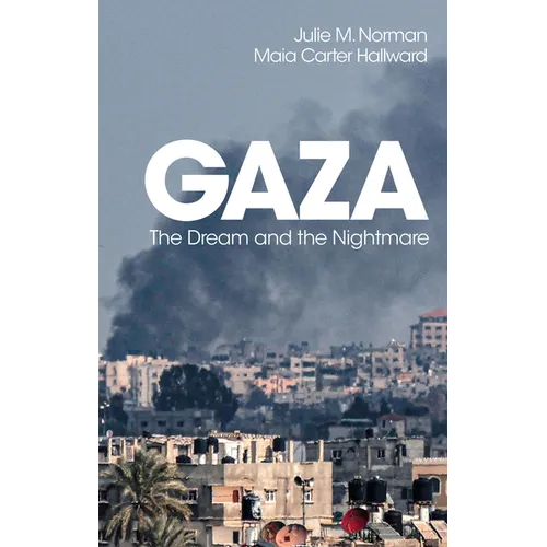 Gaza: The Dream and the Nightmare