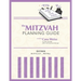 The Mitzvah Planning Guide: Do-It-Yourself-With-Help Bar and Bat Mitzvah Planning Guide