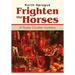 Frighten the Horses: A Rusty Coulter mystery