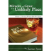 Miracles and Grace in an Unlikely Place: Memoir of a Christian Woman Biker-Bar Owner
