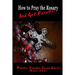How to Pray the Rosary and Get Results