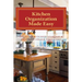 Kitchen Organization Made Easy: Creative Kitchen Storage and Pantry Storage Solutions