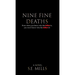 Nine Fine Deaths: Even when you know who the killer is, you won't know who the killer is.