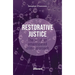 Restorative Justice: The Art of an Emancipated Crime Approach