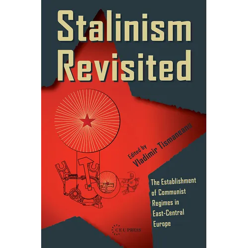 Stalinism Revisited: The Establishment of Communist Regimes in East-Central Europe