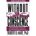 Without Conscience: The Disturbing World of the Psychopaths Among Us