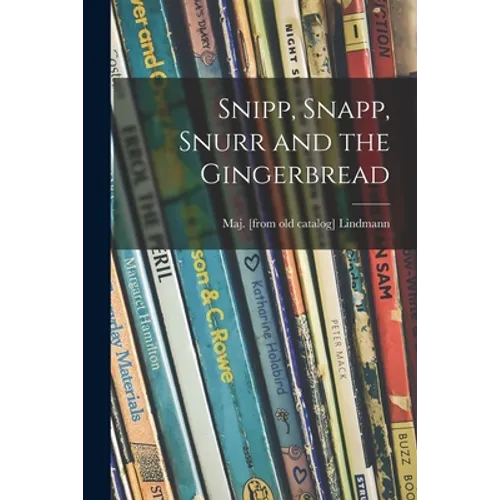 Snipp, Snapp, Snurr and the Gingerbread