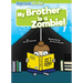 My Brother Is a Zombie!