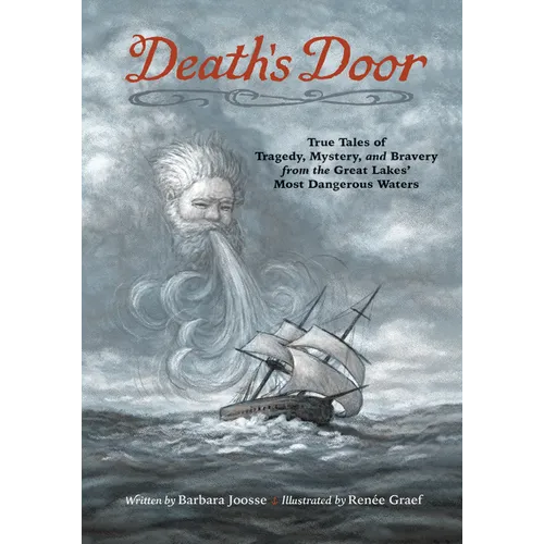 Death's Door: True Tales of Tragedy, Mystery, and Bravery from the Great Lakes' Most Dangerous Waters